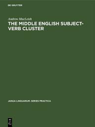 Icon image The Middle English Subject-Verb Cluster