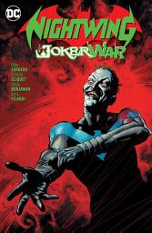 Icon image Nightwing: The Joker War: Issues 70-77