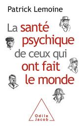 Icon image La Santé psychique de ceux qui ont fait le monde