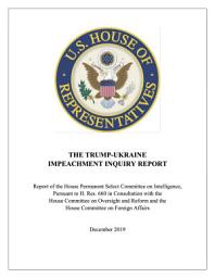 Icon image THE TRUMP-UKRAINE IMPEACHMENT INQUIRY REPORT + Various Transcripts And Testimonies of the House Permanent Select Committees on Intelligence, Foreign Affairs And Oversight and Reform