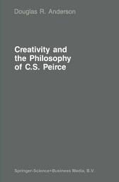 Icon image Creativity and the Philosophy of C.S. Peirce