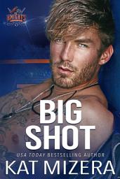 Icon image Big Shot: A New Adult Hockey Romance