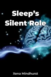 Icon image Sleepâs Silent Role