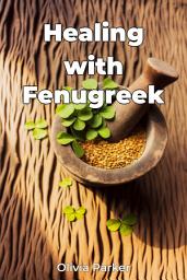 Icon image Healing with Fenugreek