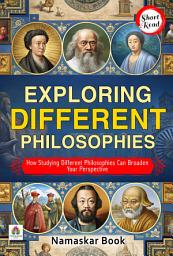 Icon image Exploring Different Philosophies: How Studying Different Philosophies Can Broaden Your Perspective