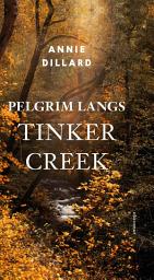 Icon image Pelgrim langs Tinker Creek