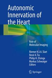 Icon image Autonomic Innervation of the Heart: Role of Molecular Imaging