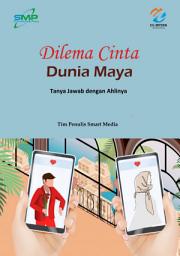 Icon image Dilema Cinta Dunia Maya: Tanya Jawab dengan Ahlinya