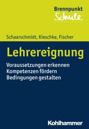 Icon image Lehrereignung: Voraussetzungen erkennen - Kompetenzen fördern - Bedingungen gestalten