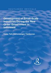 Icon image Development of Small-scale Industries During the New Order Government in Indonesia