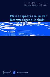 Icon image Wissensprozesse in der Netzwerkgesellschaft