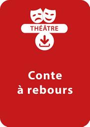 Icon image Conte à rebours: Une pièce de théâtre à télécharger