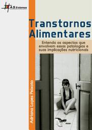 Icon image Transtornos Alimentares: Entenda os aspectos que envolvem essas patologias e suas implicações