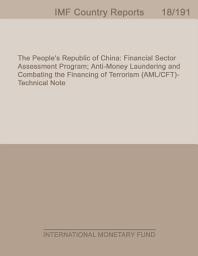 Icon image The People's Republic of China: Financial Sector Assessment Program; Anti-Money Laundering and Combating the Financing of Terrorism (AML/CFT)-Technical Note