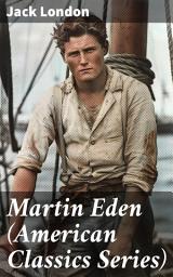 Icon image Martin Eden (American Classics Series): Autobiographical Novel