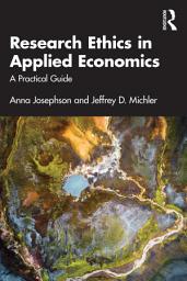 Icon image Research Ethics in Applied Economics: A Practical Guide