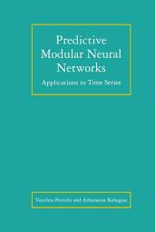 Icon image Predictive Modular Neural Networks: Applications to Time Series