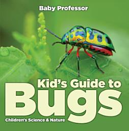 Icon image Kid’s Guide to Bugs - Children's Science & Nature