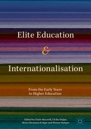 Icon image Elite Education and Internationalisation: From the Early Years to Higher Education