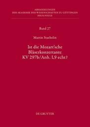 Icon image Ist die sogenannte Mozartsche Bläserkonzertante KV 297b/Anh. I,9 echt?