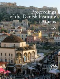 Icon image Proceedings of the Danish Institute at Athens 9