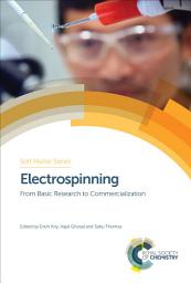 Icon image Electrospinning: From Basic Research to Commercialization