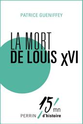 Icon image La mort de Louis XVI