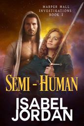 Icon image Semi-Human: Snarky psychic and vampire slayer paranormal romance