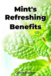 Icon image Mint's Refreshing Benefits