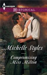 Icon image Compromising Miss Milton / Breaking The Governess's Rules: Compromising Miss Milton / Breaking the Governess's Rules (Mills & Boon Historical)