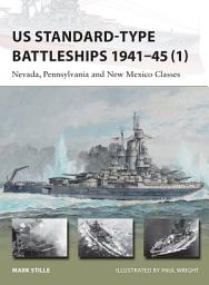 Icon image US Standard-type Battleships 1941–45 (1): Nevada, Pennsylvania and New Mexico Classes