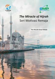 Icon image The Miracle of Hijrah: Seri Motivasi Remaja