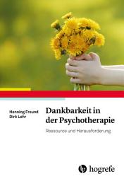 Icon image Dankbarkeit in der Psychotherapie: Ressource und Herausforderung