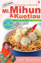 Icon image Senangnya Memasak Mi, Mihun & Kuetiau (Edisi Kedua)