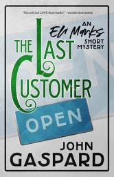 Icon image The Last Customer: An Eli Marks Short Mystery