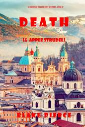 Icon image Death (and Apple Strudel) (A European Voyage Cozy Mystery—Book 2)