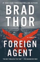 Icon image Foreign Agent: A Thriller