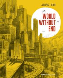 Icon image World Without End: The million-copy selling graphic novel about climate change