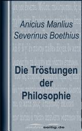 Icon image Die Tröstungen der Philosophie