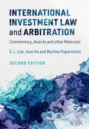 Icon image International Investment Law and Arbitration: Commentary, Awards and other Materials, Edition 2