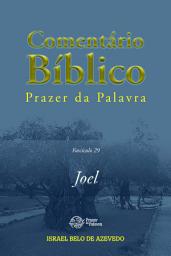 Icon image Comentário Bíblico Prazer da Palavra, fascículo 29 — Joel: Joel