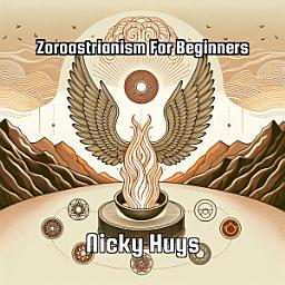 Icon image Zoroastrianism For Beginners