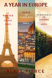 Icon image A Year in Europe Mystery Bundle: A Murder in Paris (#1), Death in Florence (#2), and Vengeance in Vienna (#3)