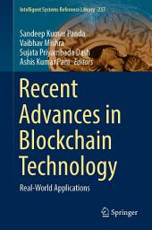 Icon image Recent Advances in Blockchain Technology: Real-World Applications