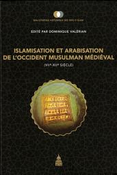 Icon image Islamisation et arabisation de l'Occident musulman médiéval (VIIe-XIIe siècle)