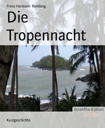 Icon image Die Tropennacht