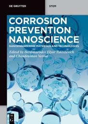 Icon image Corrosion Prevention Nanoscience: Nanoengineering Materials and Technologies