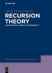 Icon image Recursion Theory: Computational Aspects of Definability