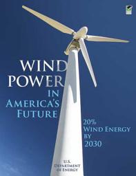 Icon image Wind Power in America's Future: 20% Wind Energy by 2030