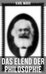 Icon image Karl Marx: Das Elend der Philosophie